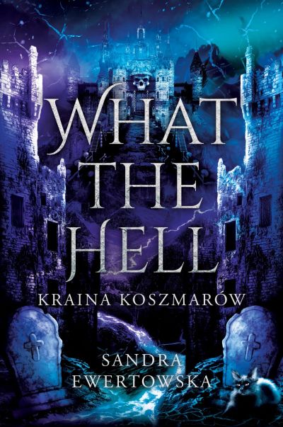 What the Hell. Kraina Koszmarów