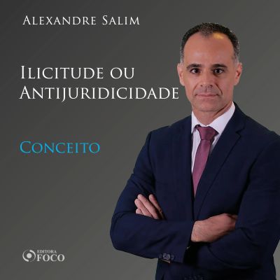 Direito Penal - 5.⁠ ⁠Ilicitude ou Antijuridicidade - Conceito