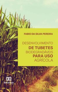 Desenvolvimento de tubetes biodegradáveis para uso agrícola
