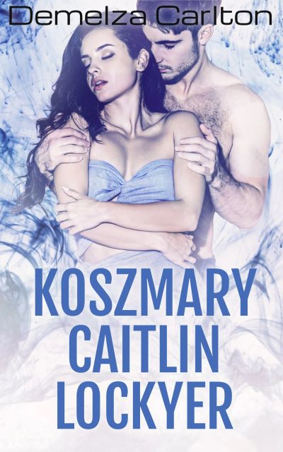 Koszmary Caitlin Lockyer