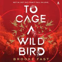 To Cage a Wild Bird