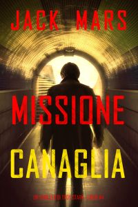 Missione Canaglia (Un Thriller Di Troy Stark—Libro #4)