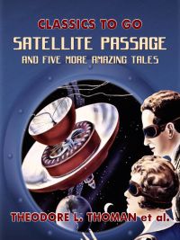 Satellite Passage and Five More Amazing Tales