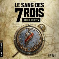 Le Sang des 7 Rois - Livre I