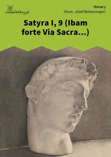 Satyra I, 9 (Ibam forte Via Sacra...)