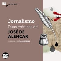 Jornalismo: Duas crônicas de José de Alencar