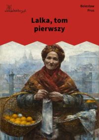 Lalka, tom pierwszy