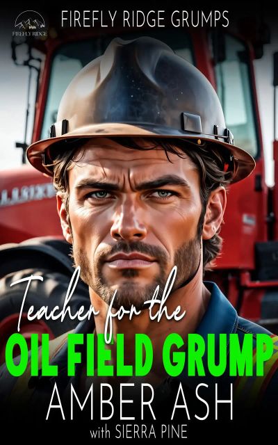 Teacher for the Oil Field Grump: Firefly Ridge Grumps