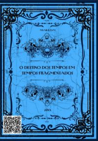 O Destino Dos Tempos Em Tempos Fragmentados