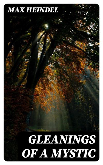 Gleanings of a Mystic