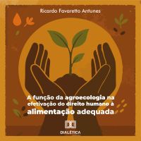 A função da agroecologia na efetivação do direito humano à alimentação adequada