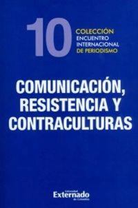 Comunicación, resistencia y contraculturas.