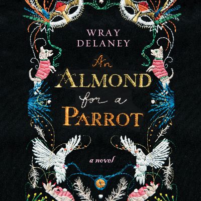 An Almond for a Parrot