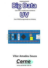 Implementando Big Data Com Php E Mysql Para Monitorar Uv Com Stm32 Programado Em Arduino