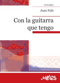 Con la guitarra que tengo / Juan Falú
