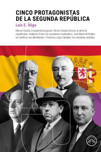 Cinco protagonistas de la Segunda República