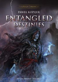 Entangled Destinies. Mitrys trilogy vol. 3
