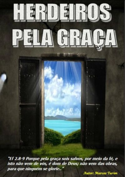 Herdeiros Pela Graça - Hoje