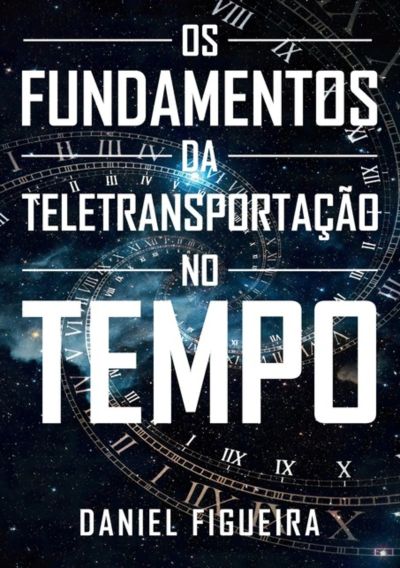 Os Fundamentos Da Teletransportação No Tempo