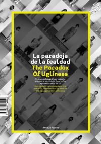 La paradoja de la fealdad Preguntas fotográficas sobre la apariencia bella de lo feo o la fea apariencia de lo bello