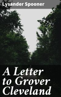 A Letter to Grover Cleveland