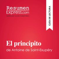 El principito de Antoine de Saint-Exupéry (Guía de lectura)