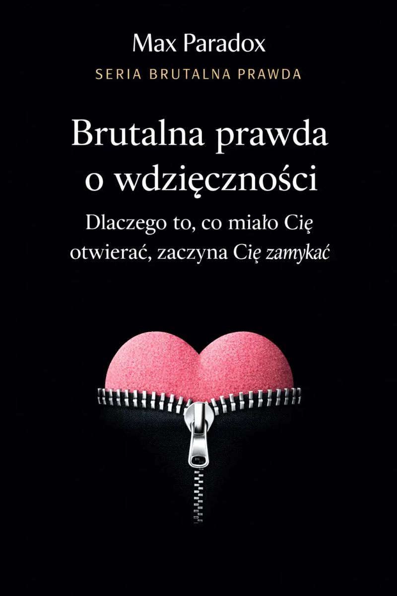 Brutalna prawda o wdzięczności - dlaczego to, co miało Cię otwierać, zaczyna Cię zamykać