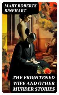The Frightened Wife and Other Murder Stories