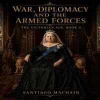 War, Diplomacy and the Armed Forces
