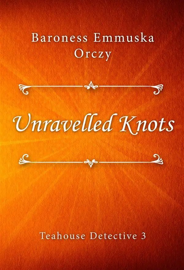 Unravelled Knots