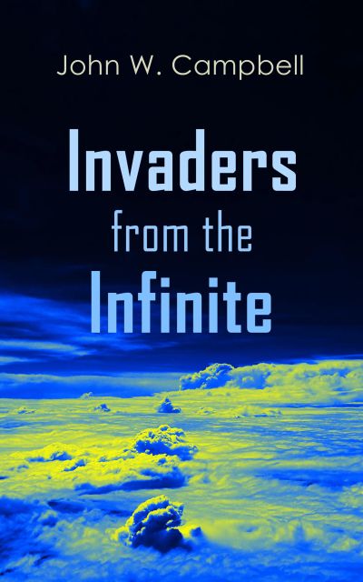 Invaders from the Infinite