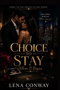 A choice to Stay: Where it begins