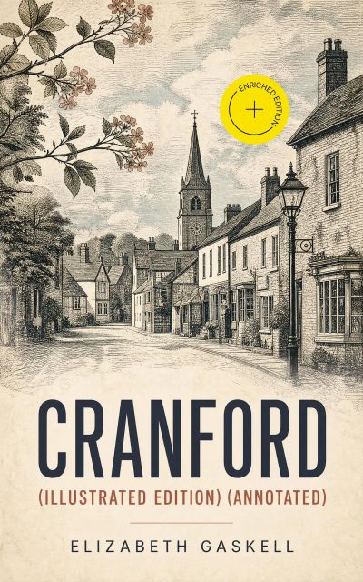 CRANFORD (Illustrated Edition) (Annotated)