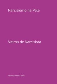 Narcisismo Na Pele