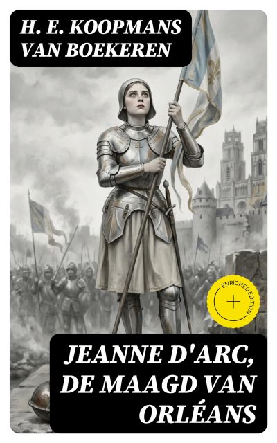 Jeanne d'Arc, de maagd van Orléans