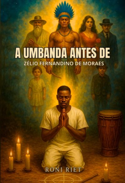 A Umbanda Antes De Zélio Fernandino De Moraes