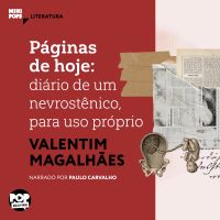 Páginas de hoje: Diário de um nevrostênico, para uso próprio