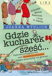 Gdzie kucharek sześć…