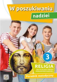 W POSZUKIWANIU NADZIEI - PORADNIK METODYCZNY 3 SPP