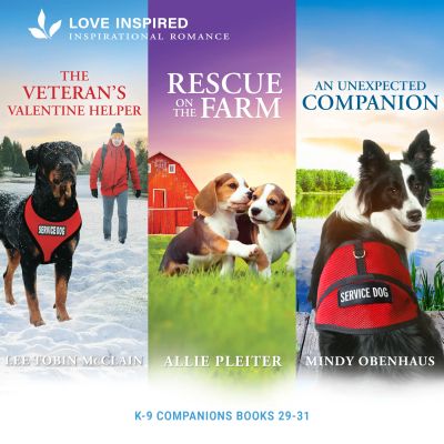 K-9 Companions Books 29-31/The Veteran's Valentine Helper/Rescue On The Farm/An Unexpected Companion cover