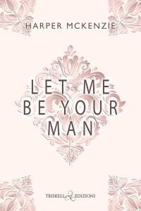 Let me be your man
