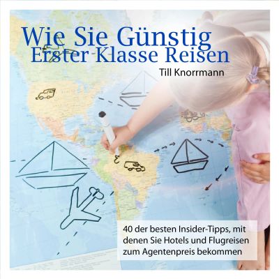 Wie Sie günstig erster Klasse reisen cover