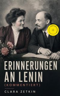 Erinnerungen an Lenin (Kommentiert)