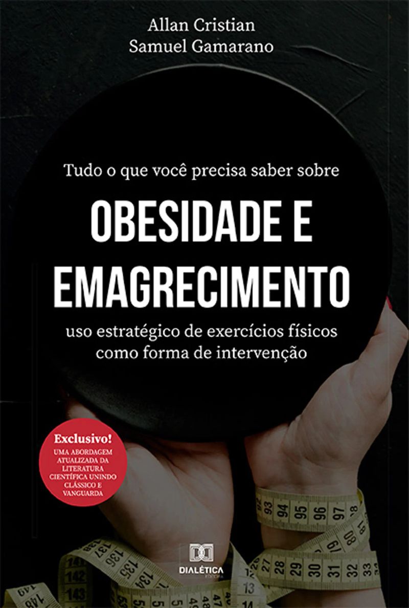 Tudo o que você precisa saber sobre obesidade e emagrecimento