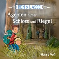 Ben und Lasse - Agenten hinter Schloss und Riegel