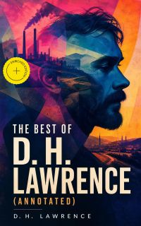 The Best of D. H. Lawrence (Annotated)
