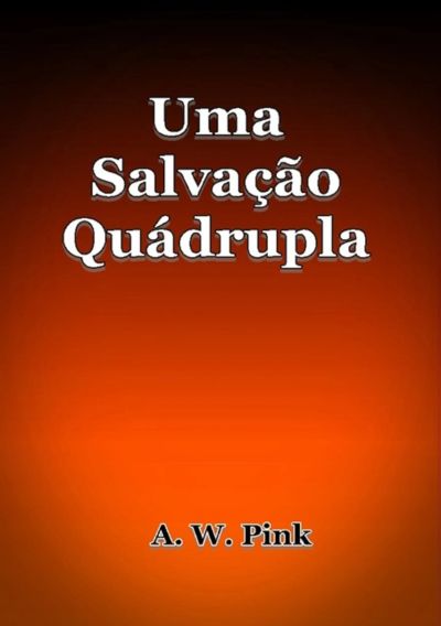 Uma Salvação Quádrupla