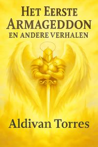 Het Eerste Armageddon en Andere Verhalen
