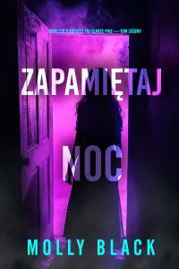 Zapamiętaj noc (Thriller o agentce FBI Clarze Pike — Tom siódmy)
