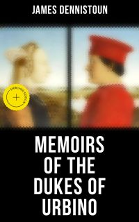 Memoirs of the Dukes of Urbino